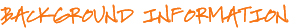 Background Information
